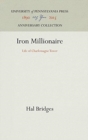 Iron Millionaire : Life of Charlemagne Tower - Book