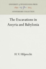 The Excavations in Assyria and Babylonia - Book