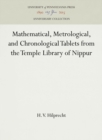 Mathematical, Metrological, and Chronological Tablets from the Temple Library of Nippur - Book