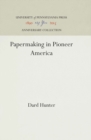 Papermaking in Pioneer America - Book
