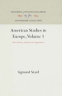 American Studies in Europe, Volume 1 : Their History and Present Organization - Book