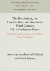 The Revolution, the Constitution, and America's Third Century, Vols. 1-2 : The Bicentennial Conference on the United States Constitution - eBook