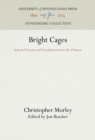 Bright Cages : Selected Poems and Translations from the Chinese - eBook