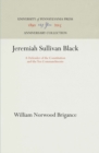 Jeremiah Sullivan Black : A Defender of the Constitution and the Ten Commandments - eBook