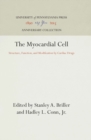 The Myocardial Cell : Structure, Function, and Modification by Cardiac Drugs - eBook
