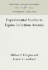 Experimental Studies in Equine Infectious Anemia - eBook