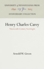 Henry Charles Carey : Nineteenth-Century Sociologist - eBook