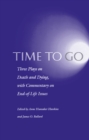Time to Go : Three Plays on Death and Dying with Commentary on End-of-Life Issues - eBook