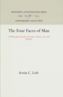 The Four Faces of Man : A Philosophical Study of Practice, Reason, Art, and Religion - eBook