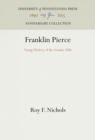 Franklin Pierce : Young Hickory of the Granite Hills - eBook