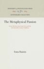 The Metaphysical Passion : Seven Modern American Poets and the Seventeenth-Century Tradition - eBook