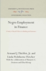 Negro Employment in Finance : A Study of Racial Policies in Banking and Insurance - eBook