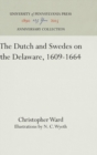 The Dutch and Swedes on the Delaware, 1609-1664 - Book