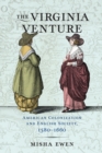 The Virginia Venture : American Colonization and English Society, 1580-1660 - Book