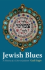 Jewish Blues : A History of a Color in Judaism - Book