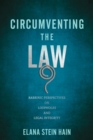 Circumventing the Law : Rabbinic Perspectives on Loopholes and Legal Integrity - Book