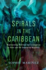 Spirals in the Caribbean : Representing Violence and Connection in Haiti and the Dominican Republic - Book
