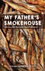 My Father's Smokehouse : Life at Fishcamp in Southeast Alaska - Book