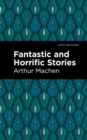 Fantastic and Horrific Stories - Book
