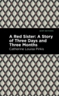A Red Sister : A Story of Three Days and Three Months - Book