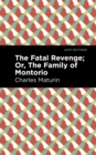 The Fatal Revenge; Or, The Family of Montorio - Book