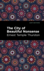 The City of Beautiful Nonsense - Book