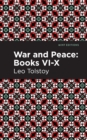 War and Peace Books  VI - X - Book