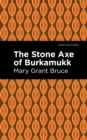 The Stone Axe of Burkamukk - Book
