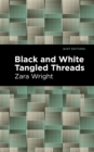 Black and White Tangled Threads - Book