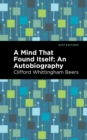 A Mind That Found Itself : An Autobiography - Book