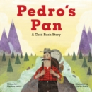 Pedro's Pan : A Gold Rush Story - Book