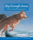 Big-Enough Anna : The Little Sled Dog Who Braved the Arctic - Book