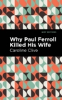 Why Paul Ferroll Killed his Wife - Book
