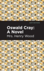Oswald Cray : A Novel - Book