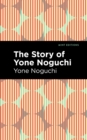 The Story of Yone Noguchi - Book