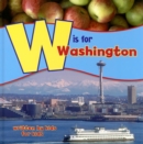 W is for Washington : Written by Kids for Kids - Book