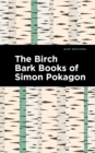 The Birch Bark Books of Simon Pokagon - Book