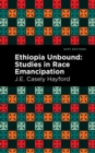 Ethiopia Unbound : Studies in Race Emancipation - Book