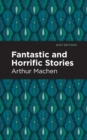 Fantastic and Horrific Stories - Book
