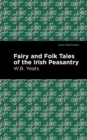 Fairy and Folk Tales of the Irish Peasantry - Book