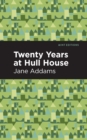 Twenty Years at Hull-House - Book