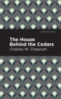 The House Behind the Cedars - Book