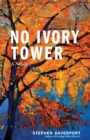 No Ivory Tower : A Novel - Book