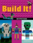 Build It! Monsters : Make Supercool Models with Your Favorite LEGO® Parts - Book