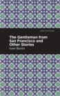 The Gentleman from San Francisco and Other Stories - Book