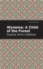 Wynema : A Child of the Forest - Book