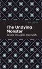The Undying Monster - Book