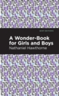 A Wonder Book for Girls and Boys - eBook