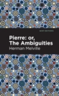Pierre (Or, the Ambiguities) - eBook