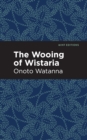The Wooing of Wistaria - eBook